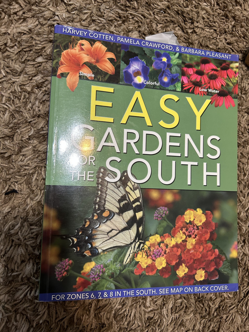 Easy Gardens for the South by Harvey Cotten, Pamela Crawford & Barbara Pleasant